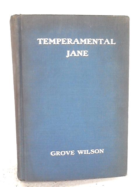 Temperamental Jane von Grove Wilson