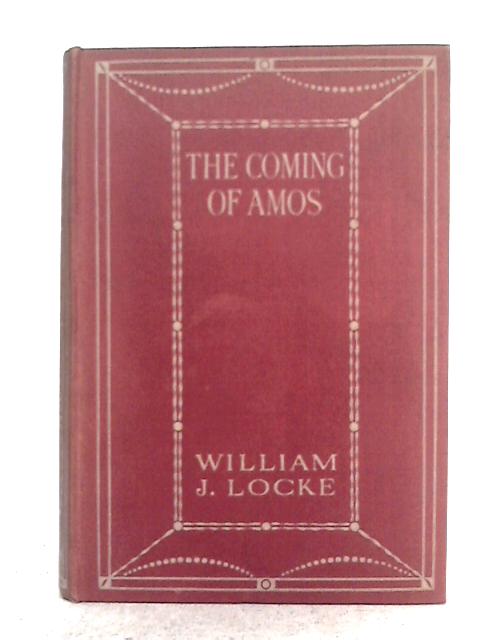 The Coming of Amos By William J. Locke