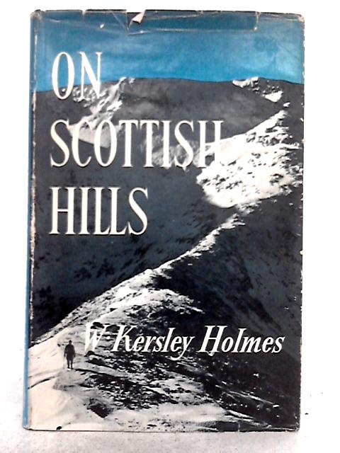 On Scottish Hills By W. Kersley Holmes