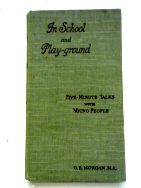 In School And Playground By G.E. Morgan