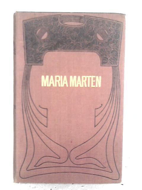 An Authentic History of Maria Marten or the Red Barn! By None stated