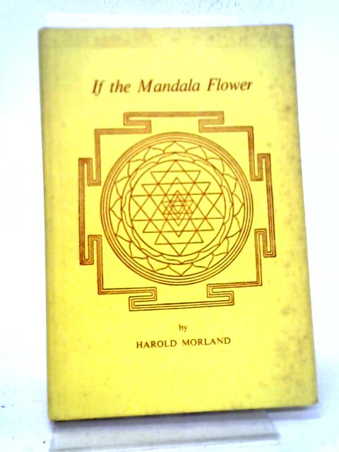 If the Mandala Flower By Harold Morland
