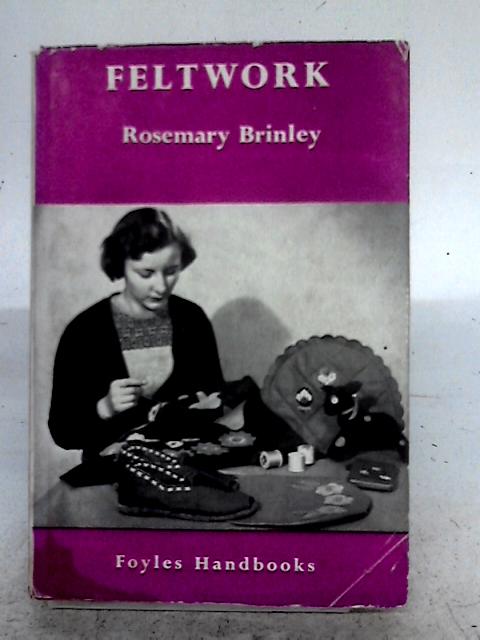 Feltwork (Craft handbooks series) von Rosemary Brinley