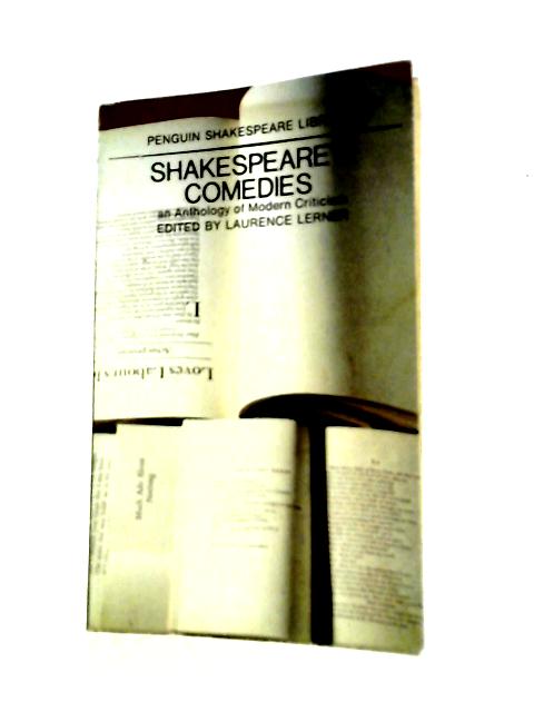 Shakespeare's Comedies an Anthology of Modern Criticism By L.Lerner (Ed.)