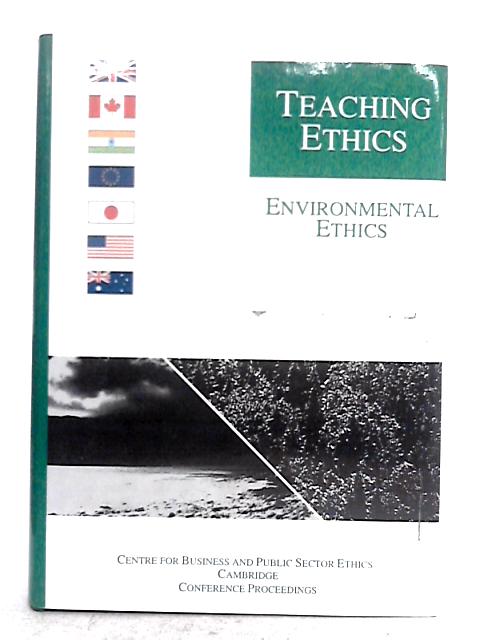 Teaching Ethics: Volume Three: Environmental Ethics By Rosamund M. Thomas (ed.)