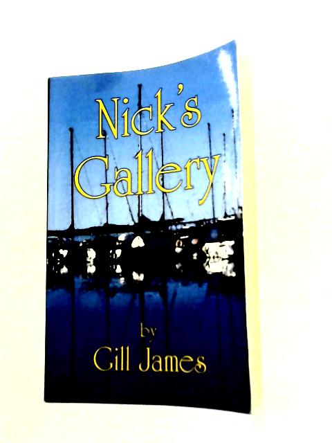 Nick's Gallery By Gill James