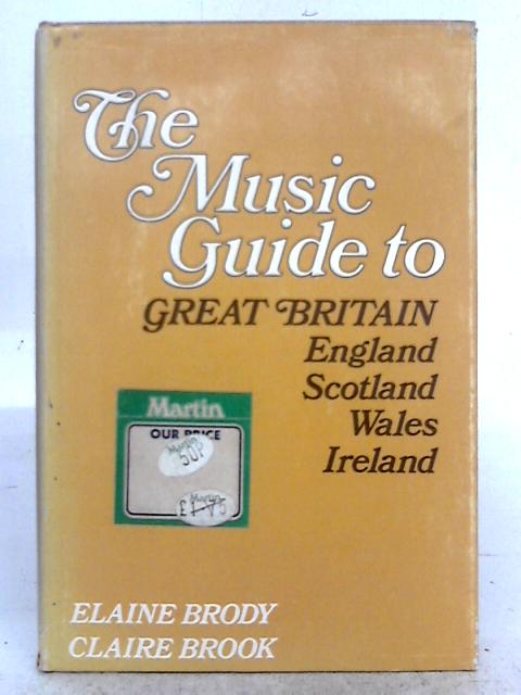 Music Guide to Great Britain von Elaine Brody, Claire Brook