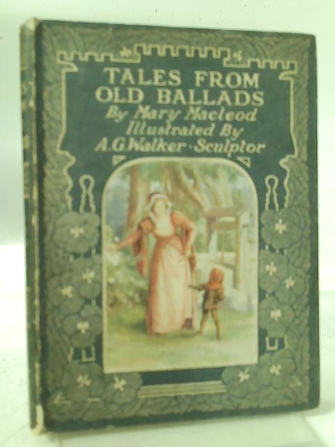 Tales from Old Ballads By Mary Macleod