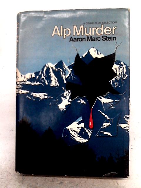 Alp Murder By A Marc Stein