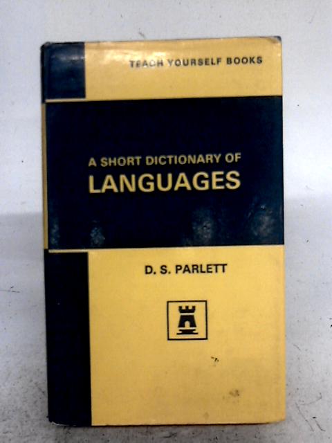 A Short Dictionary of Languages By D. S. Parlett