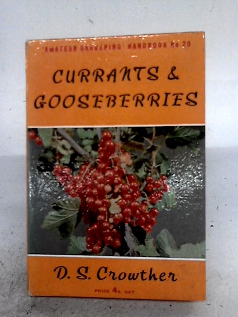 Amateur Gardening Handbook No 29 Currant and Gooseberries By D.S. Crowther