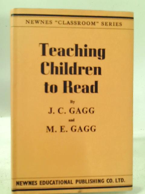 Teaching Children to Read By J. C. Gagg