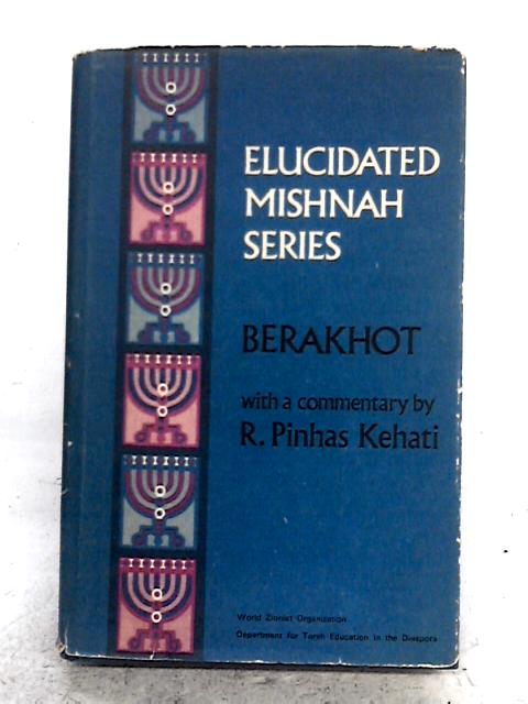 Berakhot By Rabbi Pinhas Kehati