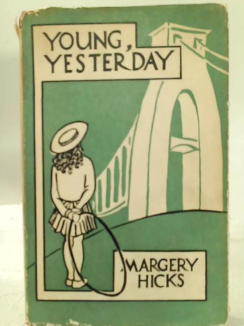 Young, Yesterday By Margery Hicks