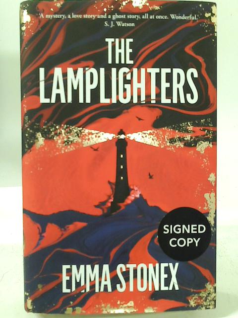 The Lamplighters: Emma Stonex By Emma Stonex