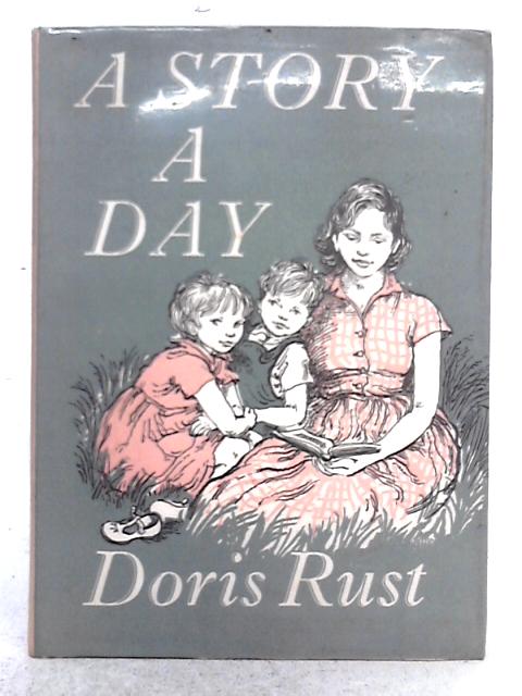 A Story a Day By Doris Rust