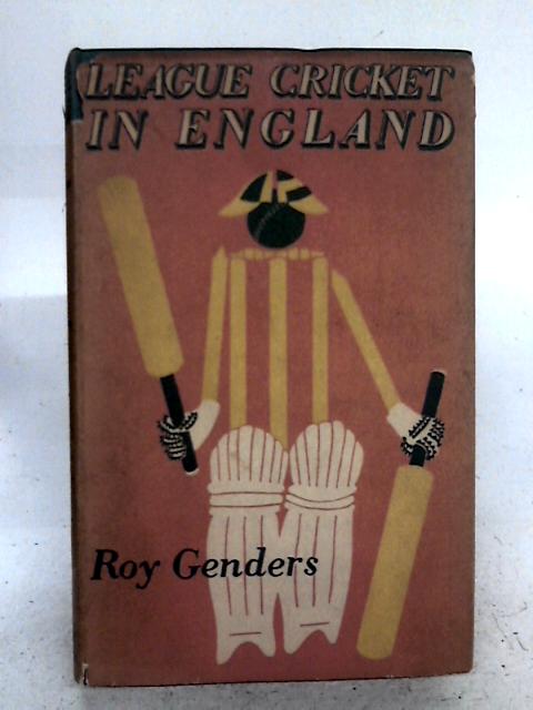 League Cricket In England By Roy Genders