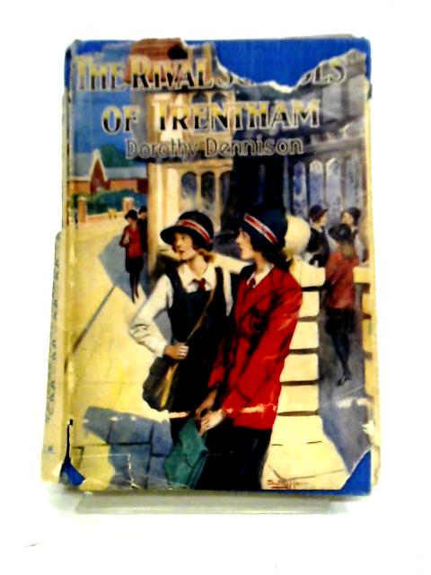 The Rival Schools of Trentham By Dorothy Dennison