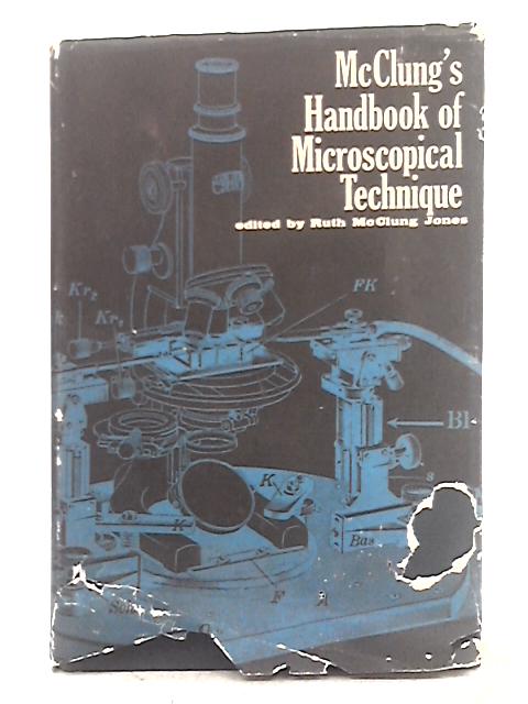 Handbook of Microscopical Technique By Ruth McClung Jones (ed.)