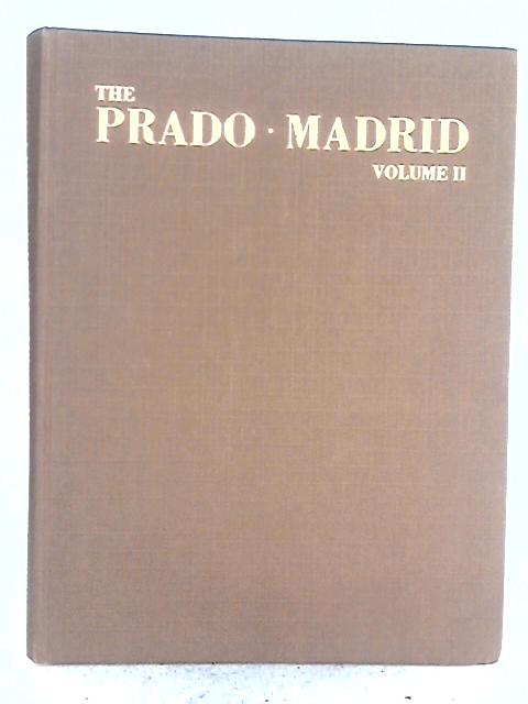 The Prado, Madrid, Volume II By Manuel Lorente