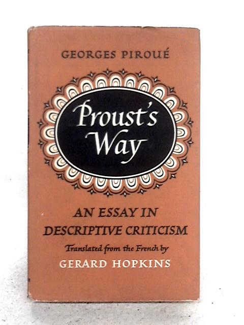 Proust's Way. An Essay in Descriptive Criticism By Georges Pirou