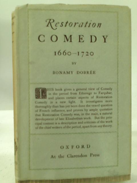 Restoration Comedy 1600-1720. By Bonamy Dobree