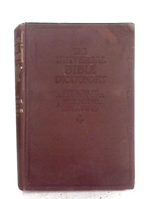 Universal Bible Dictionary By Rev. A.R. Buckland and A.Lukyn Williams