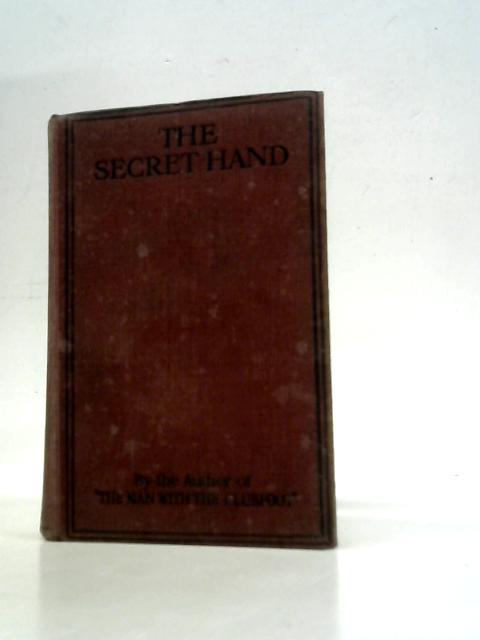 The Secret Hand: Some Further Adventures by Desmond Oakwood of the British Secret Service von D.Valentine