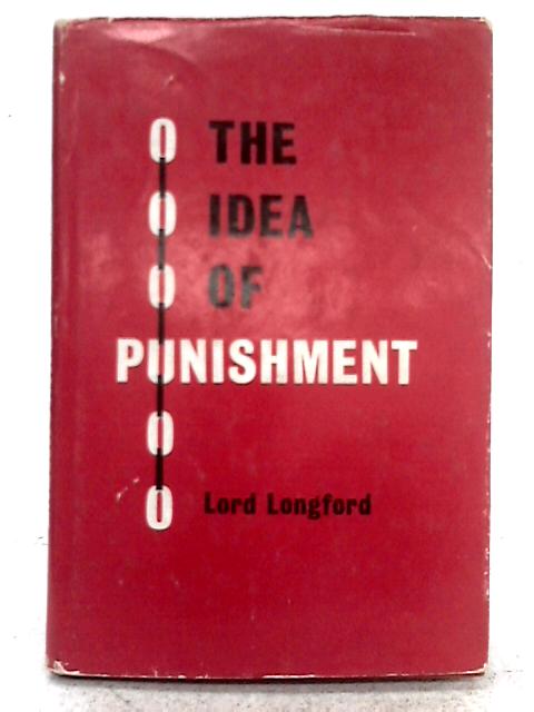 The Idea of Punishment By Frank Pakenham