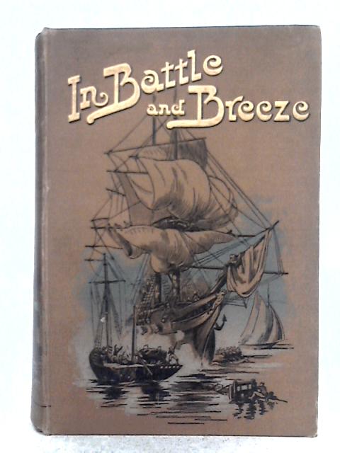 In Battle and Breeze By G. A. Henty, Geo. Manville Fenn, et al