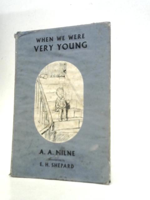 When We Were Very Young By A. A. Milne