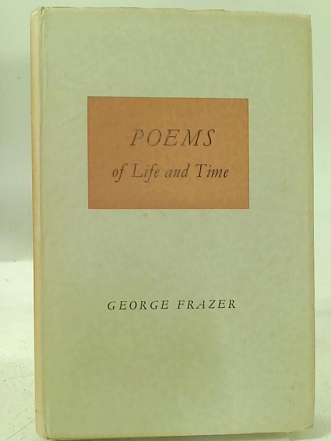 Poems of Life and Time von George Frazer