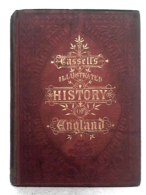 Cassell's Illustrated History of England Vol. VI By Various s