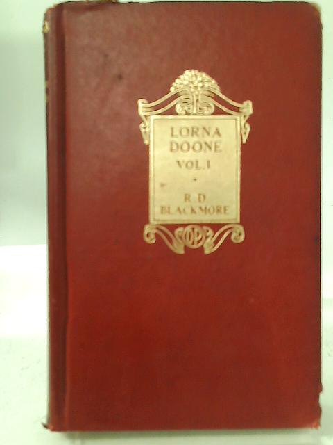 Lorna Doone, Vol. I By R. D. Blackmore