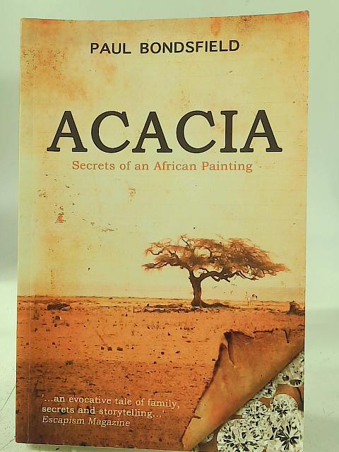 Acacia, Secrets of an African Painting By Paul Bondsfield