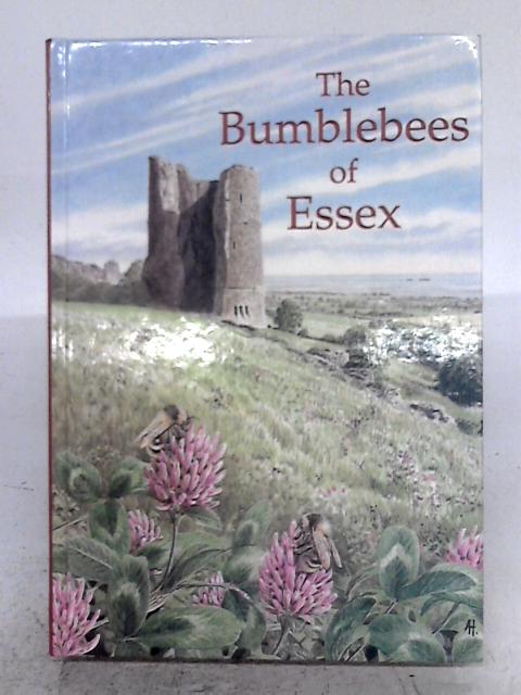 The Bumblebees of Essex von Ted Benton