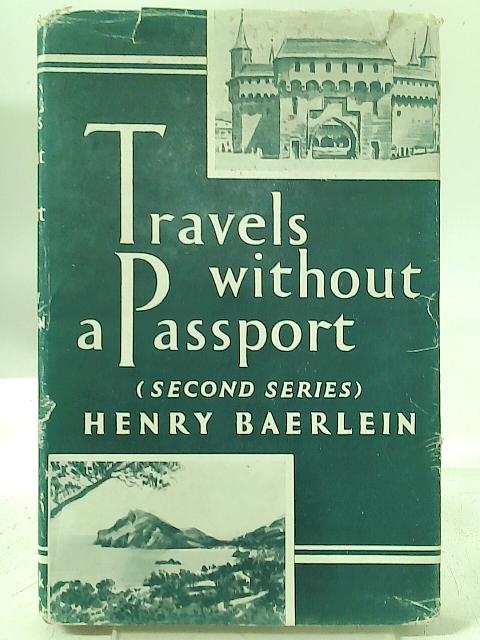 Travels Without a Passport By Henry Baerlein