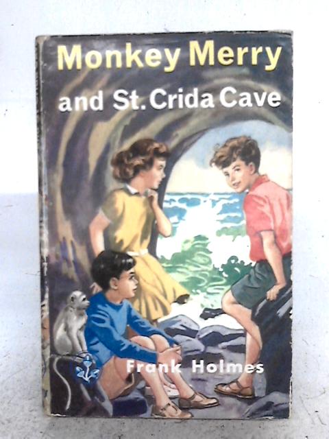 Monkey Merry and St. Crida Cave By Frank Holmes