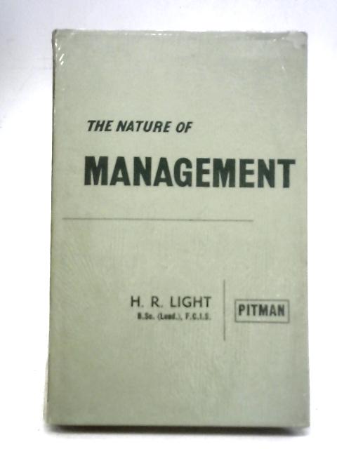 The Nature of Management By H. R. Light