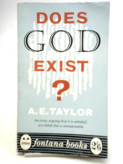 Does God Exist? By A.E. Taylor