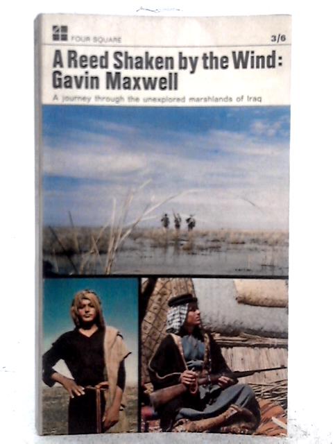 A Reed Shaken By the Wind By Gavin Maxwell