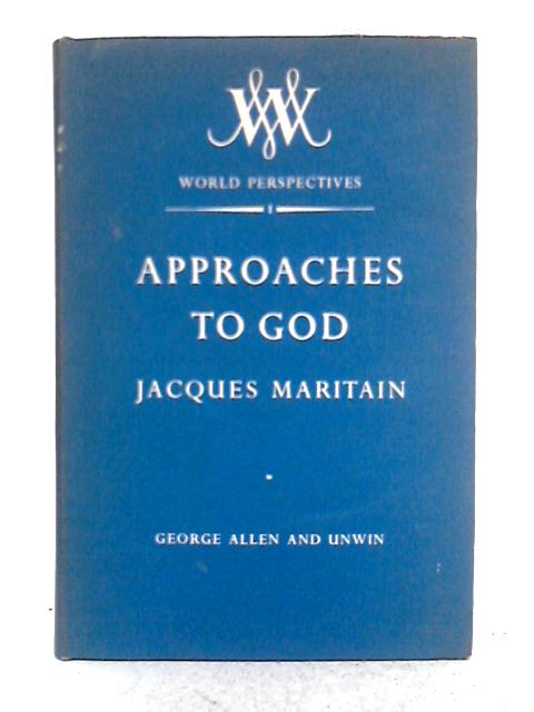 Approaches to God By Jacques Maritain