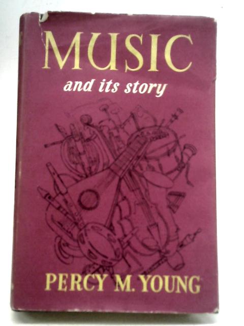 Music and Its Story By P M Young