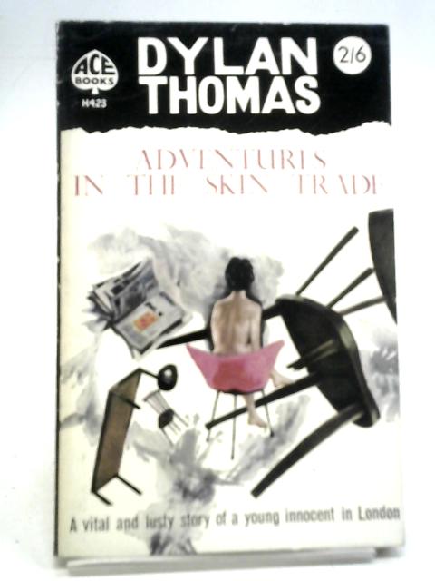 Adventures in The Skin Trade By Dylan Thomas