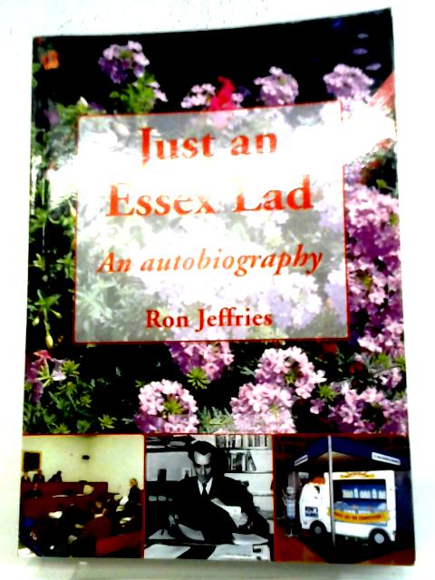 Just an Essex Lad By Ron Jeffries