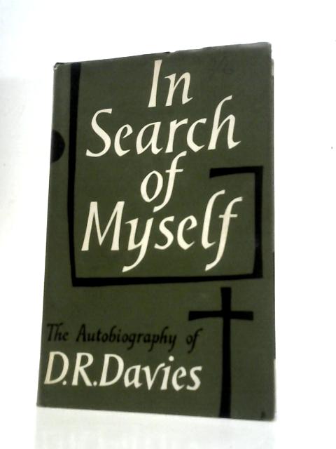 In Search of Myself By D. R. Davies