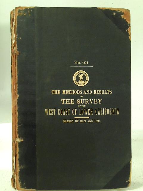 The Methods and Results of The Survey of The West Coast of Lower California By Officers of The U. S. S. "Ranger"