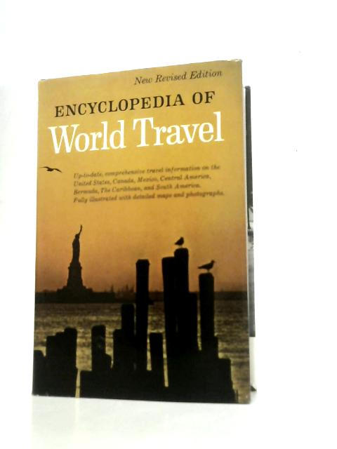 Encyclopedia of World Travel - Volume 1 By Doubleday & C.E.Cooley (Eds.)