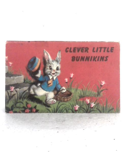 Clever Little Bunnikins By Unstated