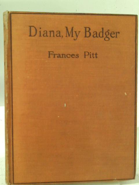 Diana, My Badger By Frances Pitt
